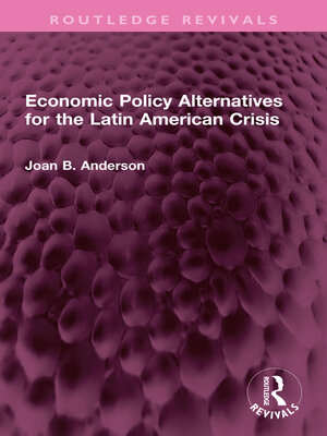 cover image of Economic Policy Alternatives for the Latin American Crisis